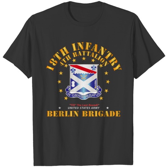 4th Battalion, 18th Infantry - Berlin Brigade T-shirt