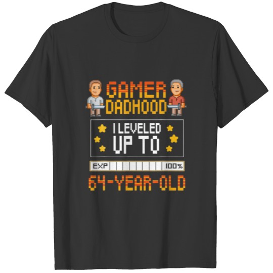 Mens Gamer Dadhood Leveled Up To 64 Year Old 64Th T-shirt
