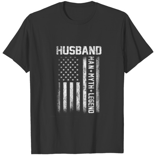 Husband Man Myth Legend American Flag Father's Day T-shirt