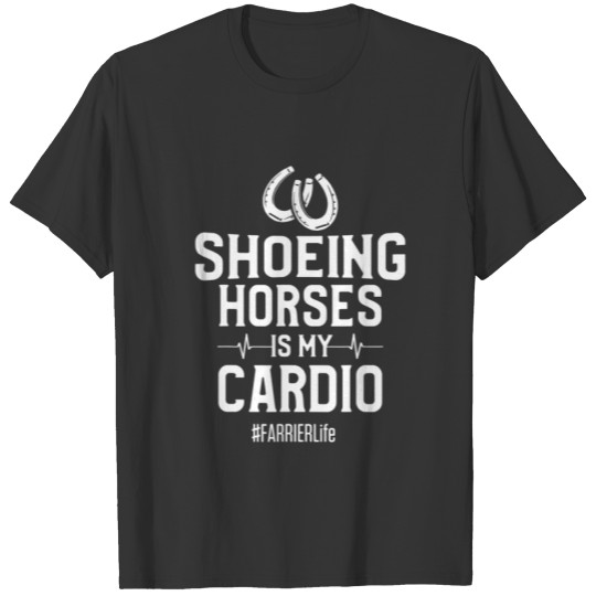 Farrier Cardio Horseshoe Hoof Trimming Equine Shoe T-shirt