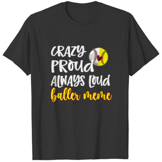 Crazy Proud Softball Baseball Meme Grandma T-shirt