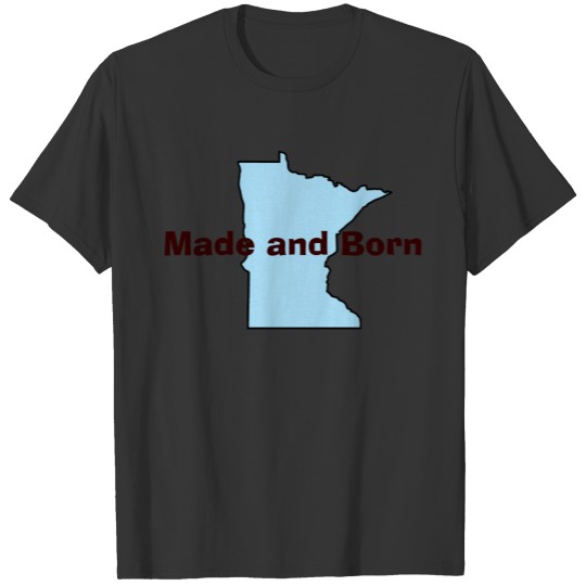Minnesota Made and Born  Baby Bodysuit T-shirt