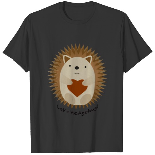 Let's Hedgehug Hedgehog T-shirt