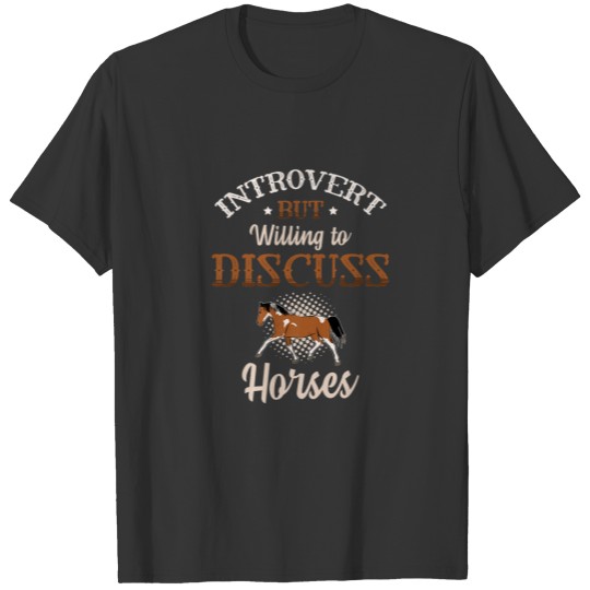 Introvert But Willing To Discuss Horses Horeseback T-shirt