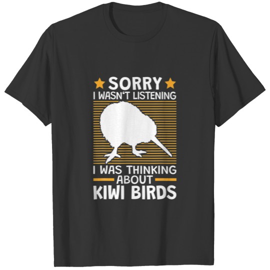 I Was Thinking About Kiwi Birds Flightless Kiwi Bi T-shirt