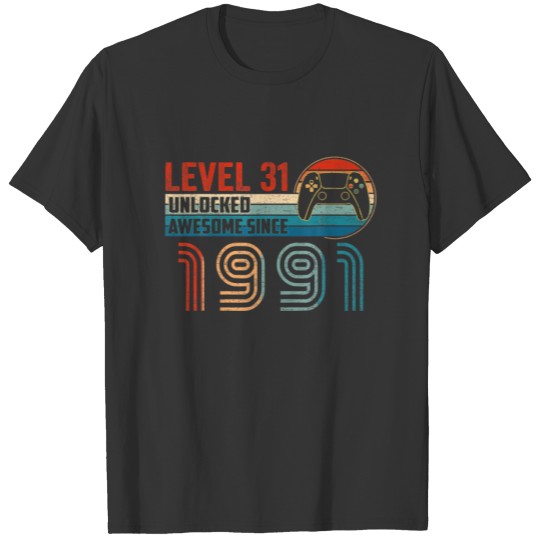 Awesome Since 1991 Level 31 Unlocked Video Gamer B T-shirt
