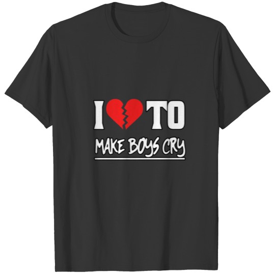I Love To Make Boys Cry Funny Heart Anti Valentine T-shirt