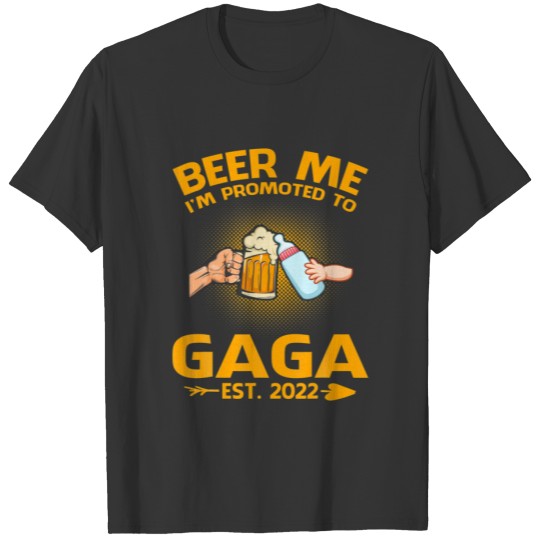 Beer Me I'm Promoted To Gaga Est 2022 T-shirt