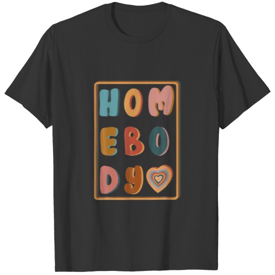 Homebody Retro Mom Life Trendy Clothing Mother's D T-shirt