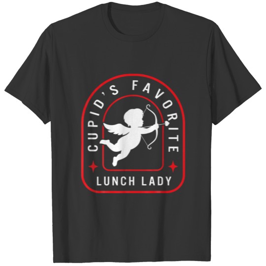 Valentines Day Cupid's Favorite Lunch Lady Cafeter T-shirt