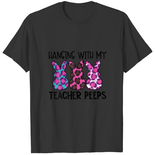 Haning With My Teacher Easter Day Leopard Bunnies T-shirt