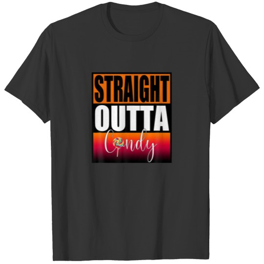Straight Outta Candy Funny Halloween Trick Or Trea T-shirt