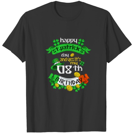 8 Years Old St Patricks Day Its My 8Th Birthday Ir T-shirt