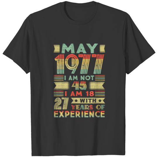 Born May 1977 45Th Birthday Made In 1977 45 Year O T-shirt