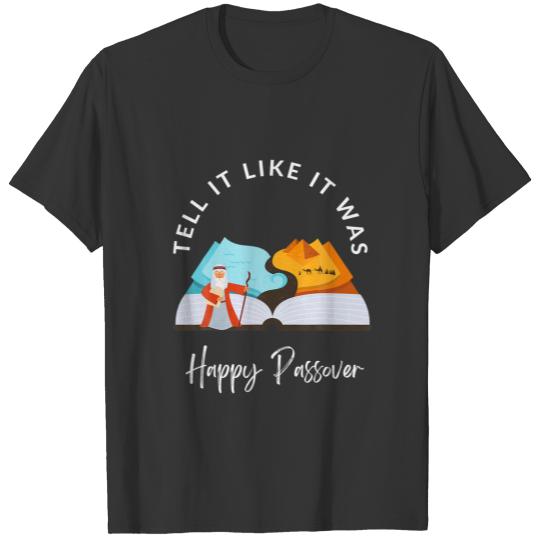 Tell It Like It Was Haggadah Happy Passover T-shirt