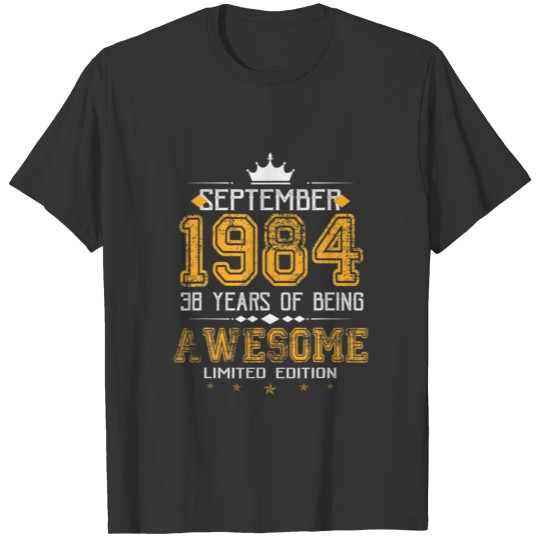 September 1984 38 Years Of Being Awesome Limited E T-shirt