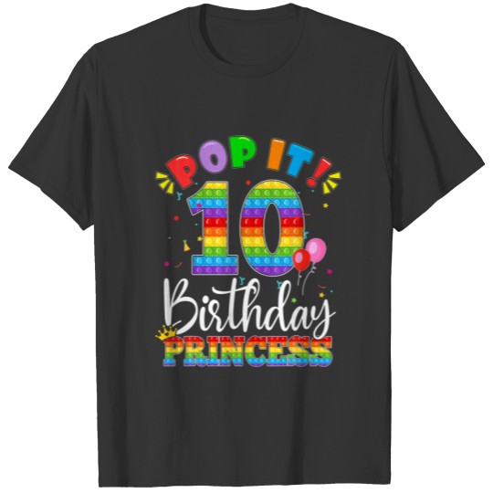 Pop It Happy 10 Years Old Birthday Princess 10 Bir T-shirt