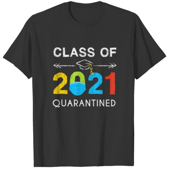 Face Mask Quarantine Graduation Class Of 2021 Seni T-shirt
