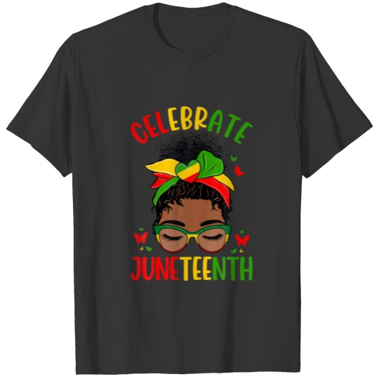 Celebrate Junenth Messy Bun Clothing Outfit Wo T-shirt