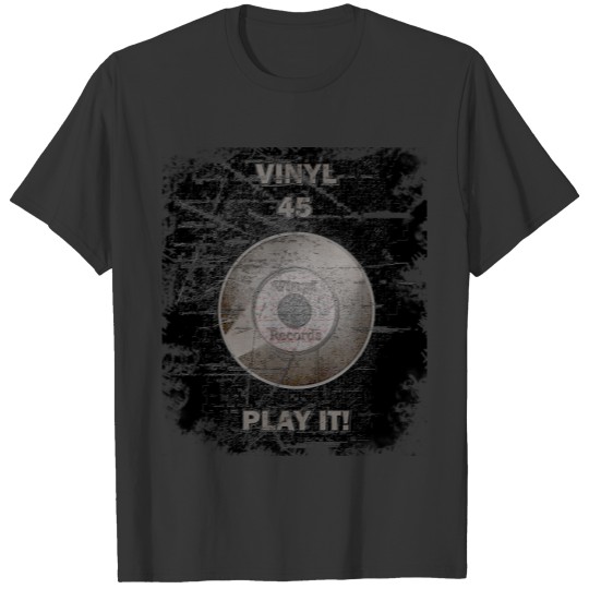 Vinyl 45 Play IT! ( Worn/Degraded image) T-shirt