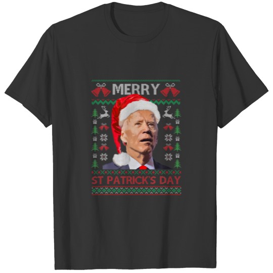 Santa Joe Biden Happy St Patrick's Day Ugly Christ T-shirt