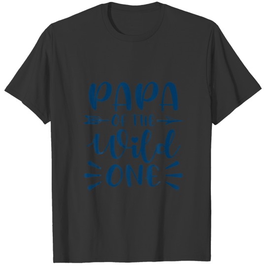 Papa Of The Wild One Son Daughter 1St Birthday Fat T-shirt