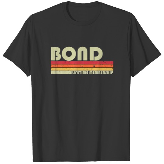 BOND Surname Funny Retro Vintage 80S 90S Birthday T-shirt