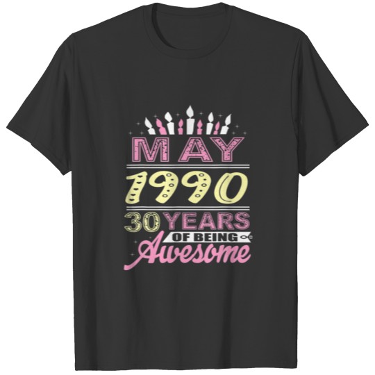 May 1990 30 Years Old 30Th Birthday Party Gift Can T-shirt