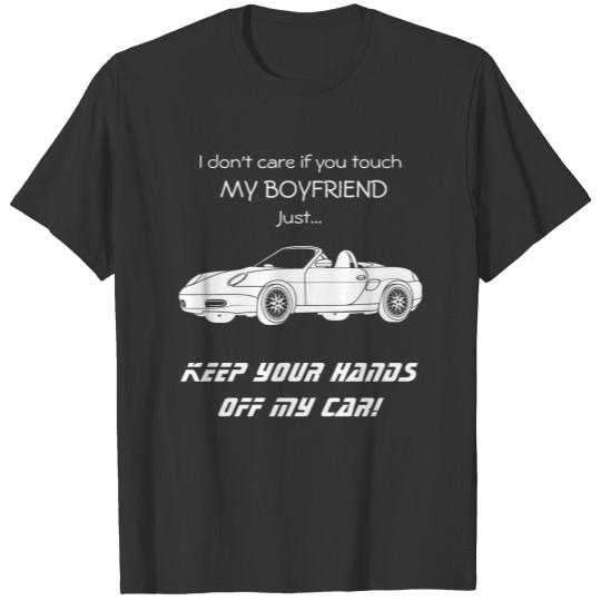 Hands Off My Car (V1) T-shirt