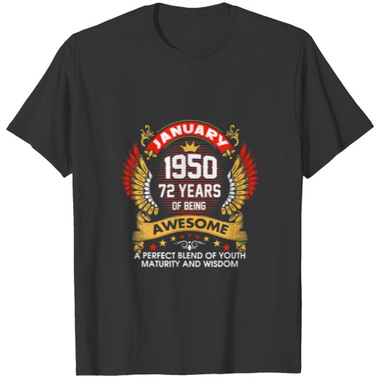 Born In January 1950 72 Years Of Being Awesome Bir T-shirt