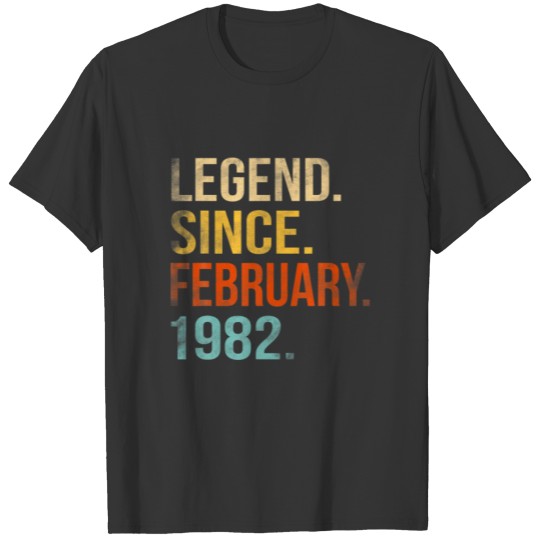 Legend Since February 1982 40Th Birthday 40 Year O T-shirt