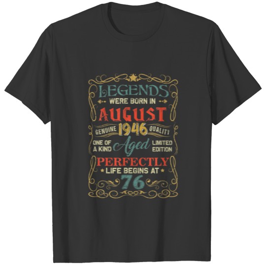 Legends Were Born In August 1946 76Th Birthday Gif T-shirt