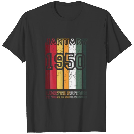 72 Year Old January 1950 Limited Edition 72Nd Birt T-shirt