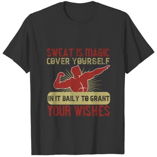 Cover yourself in it daily to grant your wishes T-shirt