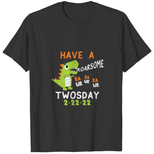 Kids Have A Roarsome Twosday 2-22-22 Cute Dinos Tw T-shirt