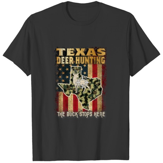 Texas Deer Hunting The Buck Stops Here Camouflage T-shirt