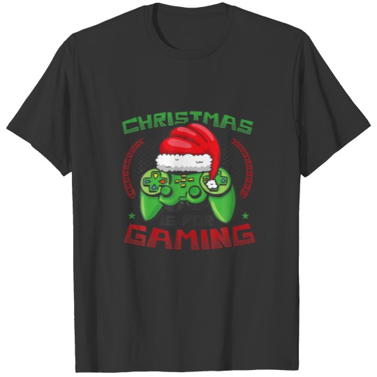 Santa Hat Gamer Christmas Is For Gaming Christmas T-shirt