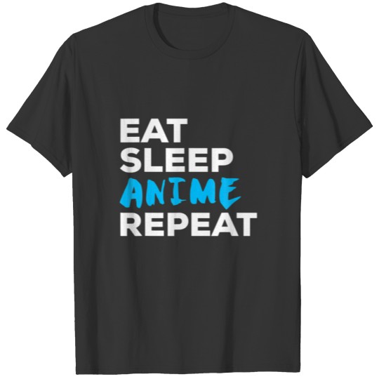 Funny Eat Sleep Anime Repeat Gift T-shirt