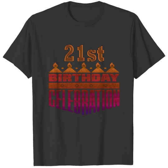21st Birthday Celebration Gifts T-shirt