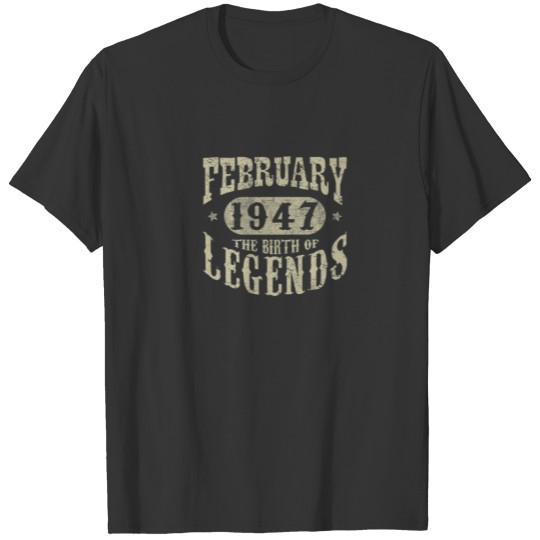 75 Years Old 75Th Birthday February 1947 Birth Of T-shirt