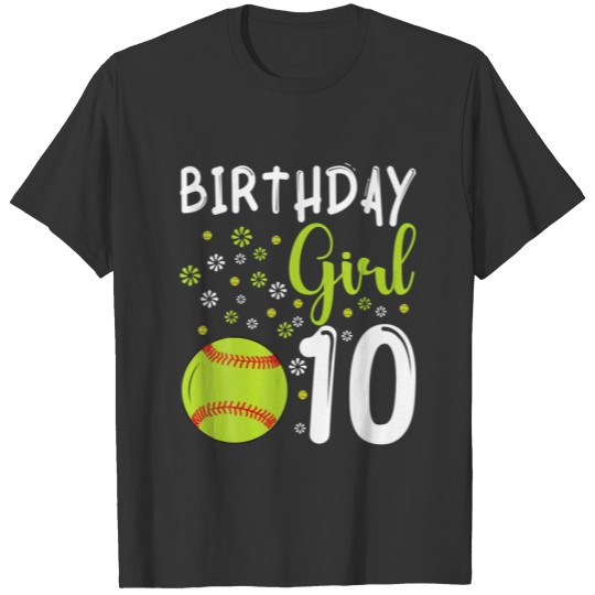 Girl 10Th Birthday Softball Girls Player Funny 10 T-shirt