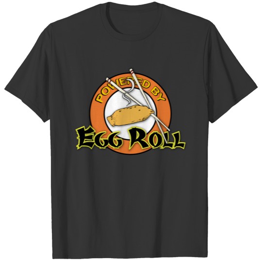 Powered By Egg Roll T-shirt
