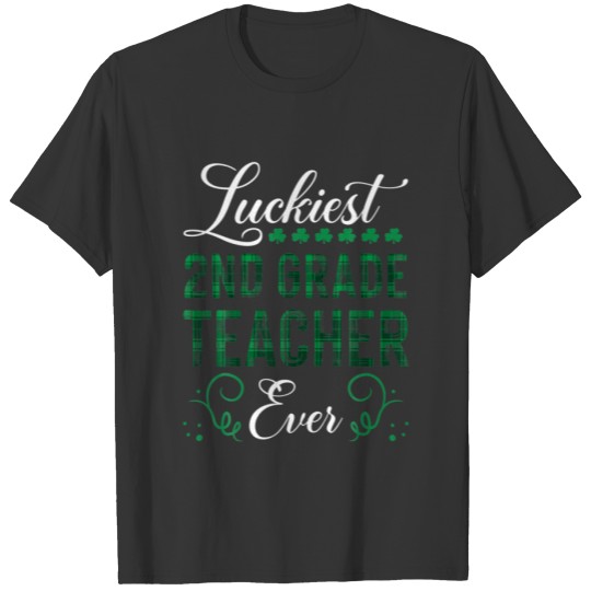 Luckiest 2Nd Grade Teacher Ever St Patricks Day Te T-shirt