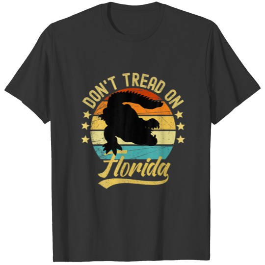 Don't Tread On Florida-Alligator Funny Sayings T-shirt
