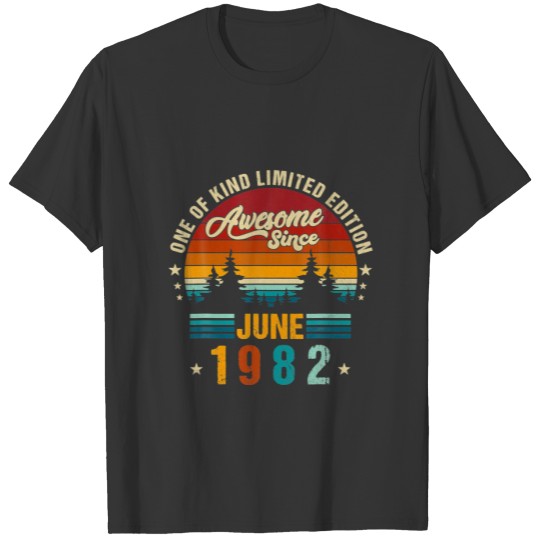 Vintage 40th Birthday Awesome Since June 1982 Epic T-shirt