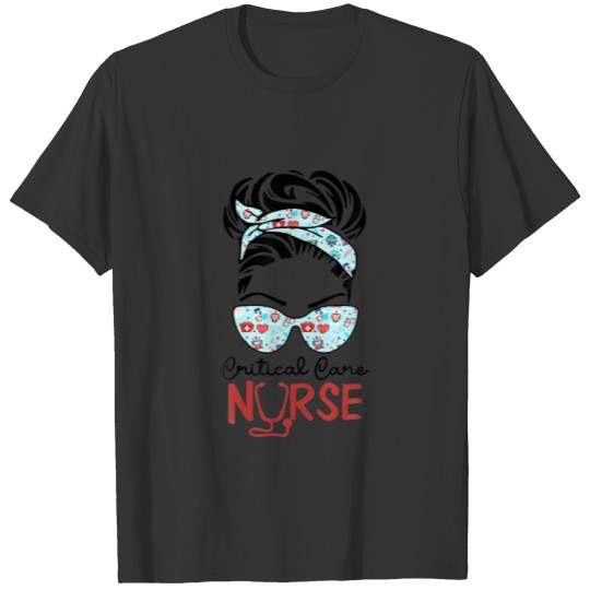 Critical Care Nurse Messy Bun Love Heart Stethosco T-shirt