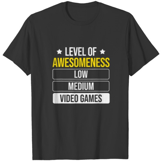 Gaming Level Of Awesomeness Video Games Gamer T-shirt