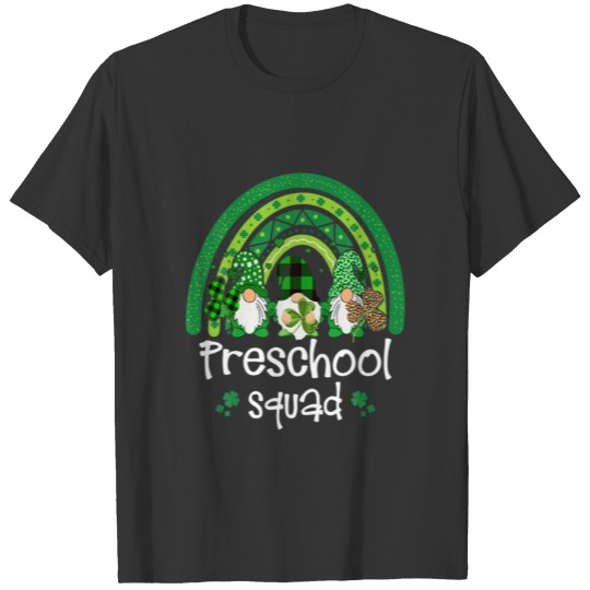 Preschool Squad Rainbow Gnome Happy St Patricks Da T-shirt