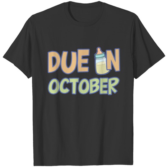 Due In October T-shirt