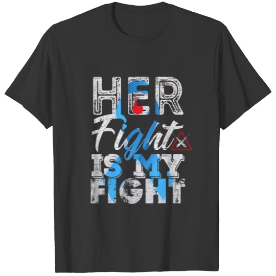 Her Fight Is My Fight Diabetes Blue Ribbons Bracel T-shirt